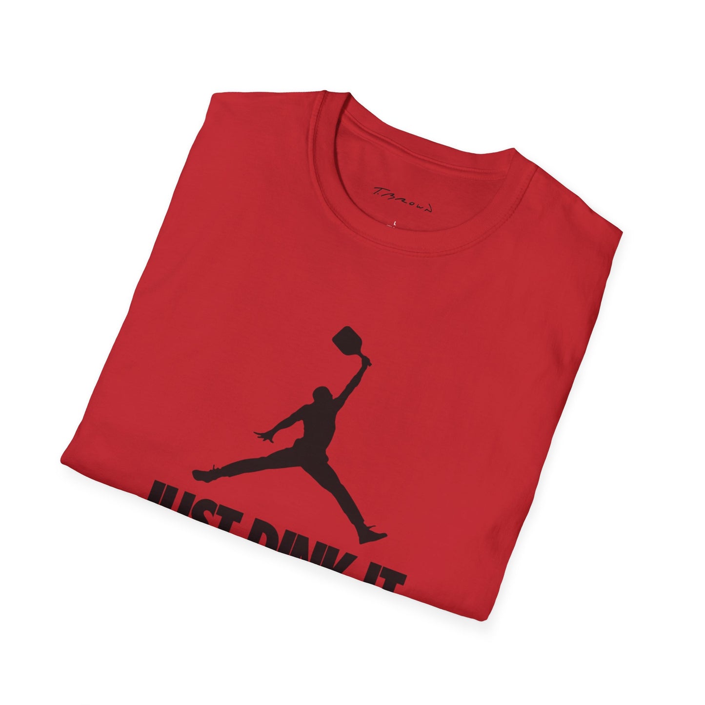 Just Dink It T-Shirt